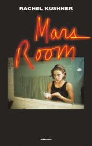 Rachel Kushner – Mars Room (2019)