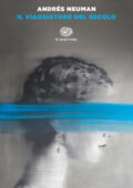 Andrés Neuman - Il viaggiatore del secolo (2019)