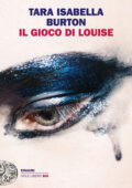 Tara Isabella Burton - Il gioco di Louise (2019)
