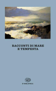 Christian Delorenzo (a cura di)  – Racconti di mare e tempesta (2019)