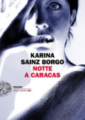 Karina Sainz Borgo - Notte a Caracas (2019)