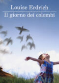 Louise Erdrich - Il giorno dei colombi (2014)