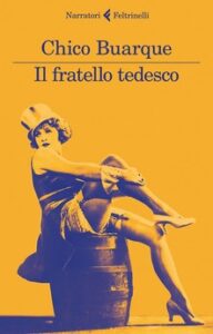 Chico Buarque – Il fratello tedesco (2017)