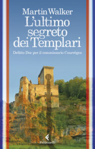 Martin Walker – L’ultimo segreto dei templari (2019)
