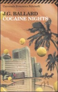 James G. Ballard – Cocaine nights (2008)