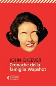John Cheever – Cronache della famiglia Wapshot (2013)