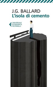 James G. Ballard – L’isola di cemento (2013)