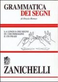img Orazio Romeo - Grammatica dei segni. La lingua dei segni in 1300 immagini e 150 frasi (1997)