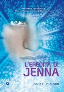 Mary E. Pearson – L’eredità di Jenna (2012)