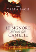 Tabea Bach - Le signore dell'isola delle Camelie (2019)