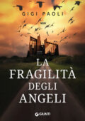 Gigi Paoli - La fragilità degli angeli (2018)