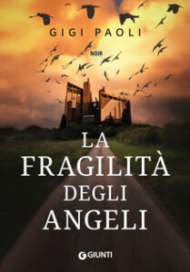 Gigi Paoli – La fragilità degli angeli (2018)