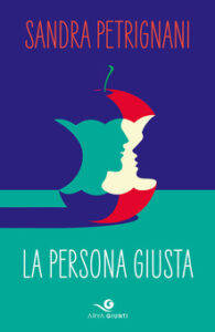 Sandra Petrignani – La persona giusta (2019)