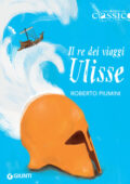 Roberto Piumini - Il re dei viaggi Ulisse (2019)