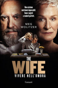 Meg Wolitzer – The Wife. Vivere nell’ombra (2018)