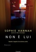 Sophie Hannah - Non è lui (2011)