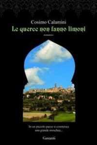 Cosimo Calamini – Le querce non fanno limoni (2010)
