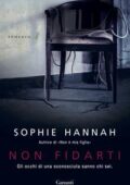 Sophie Hannah - Non fidarti (2015)