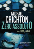 Michael Crichton - Zero assoluto (2015)