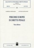 Gabriele Fornasari, Antonia Menghini - Percorsi europei di diritto penale (2011) PDF