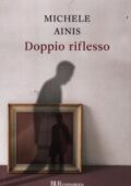 Michele Ainis - Doppio riflesso (2012)