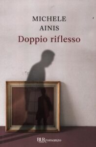 Michele Ainis – Doppio riflesso (2012)