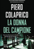 Piero Colaprico - La donna del campione (2008)
