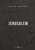 Alan Moore - Jerusalem (2017)