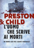 Douglas Preston, Lincoln Child - L'uomo che scrive ai morti (2019)