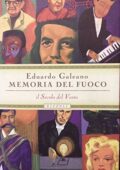 Galeano Eduardo - Memoria del fuoco: Il secolo del vento (2008)