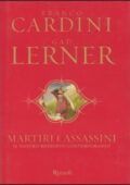img Franco Cardini, Gad Lerner - Martiri e assassini (2001)