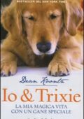 img Dean R. Koontz - Io & Trixie. La mia magica vita con un cane speciale (2010)