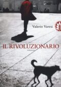Valerio Varesi - Il rivoluzionario (2013)