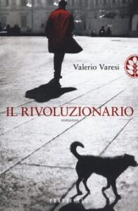 Valerio Varesi – Il rivoluzionario (2013)