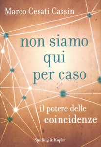 Marco Cesati Cassin – Non siamo qui per caso (2012)