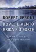 Robert Peroni - Dove il vento grida più forte (2013)