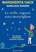 Margherita Hack, Gianluca Ranzini - Le stelle, ragazzi, sono meravigliose (2016)