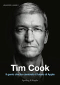 Leander Kahney - Tim Cook. Il genio che ha cambiato il futuro di Apple (2019)