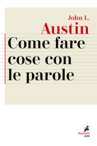 John L. Austin – Come fare cose con le parole (2019)