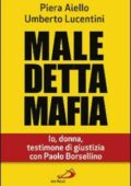 img Piera Aiello,Umberto Lucentini - Maledetta mafia. Io, donna, testimone di giustizia con Paolo B
