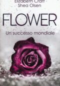 Elizabeth Craft, Shea Olsen - Flower (2017)