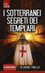 C. M. Palov – I sotterranei segreti dei Templari (2015)