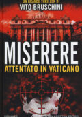Vito Bruschini - Miserere. Attentato in Vaticano (2018)