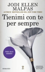 Jodi Ellen Malpas – This man series vol. 4. Tienimi con te per sempre (2018)
