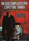 Tim Willocks - Un caso complicato per l'ispettore Turner (2018)