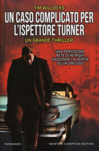 Tim Willocks – Un caso complicato per l’ispettore Turner (2018)