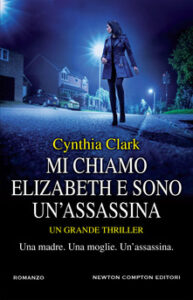 Cynthia Clark – Mi chiamo Elizabeth e sono un’assassina (2019)