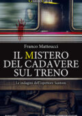 Franco Matteucci - Il mistero del cadavere sul treno (2019)