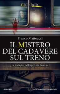 Franco Matteucci – Il mistero del cadavere sul treno (2019)