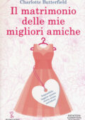 Charlotte Butterfield - Il matrimonio delle mie migliori amiche (2019)